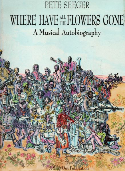 PETE SEEGER WHERE HAVE ALL THE FLOWERS GONE