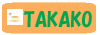 TAKAKO